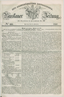Breslauer Zeitung : mit allerhöchster Bewilligung. 1847, № 235 (8 Oktober) + dod.