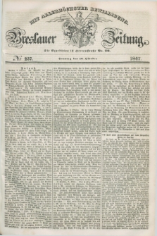 Breslauer Zeitung : mit allerhöchster Bewilligung. 1847, № 237 (10 Oktober) + dod.