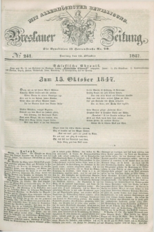 Breslauer Zeitung : mit allerhöchster Bewilligung. 1847, № 241 (15 Oktober) + dod.