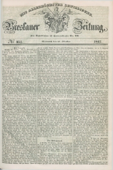 Breslauer Zeitung : mit allerhöchster Bewilligung. 1847, № 251 (27 Oktober) + dod.