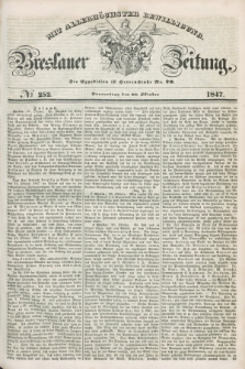 Breslauer Zeitung : mit allerhöchster Bewilligung. 1847, № 252 (28 Oktober) + dod.