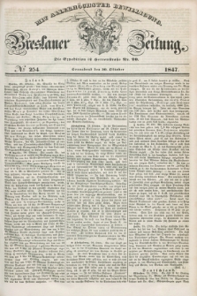 Breslauer Zeitung : mit allerhöchster Bewilligung. 1847, № 254 (30 Oktober) + dod.