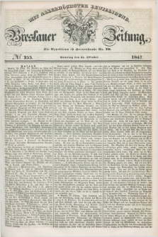 Breslauer Zeitung : mit allerhöchster Bewilligung. 1847, № 255 (31 Oktober) + dod.