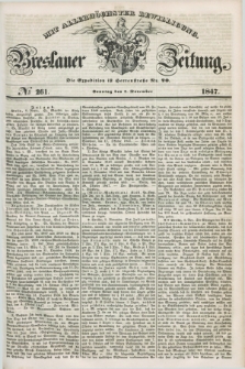 Breslauer Zeitung : mit allerhöchster Bewilligung. 1847, № 261 (7 November) + dod.
