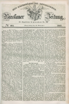 Breslauer Zeitung : mit allerhöchster Bewilligung. 1847, № 264 (11 November) + dod.
