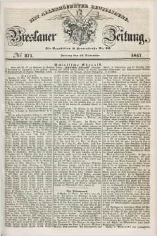 Breslauer Zeitung : mit allerhöchster Bewilligung. 1847, № 271 (19 November) + dod.