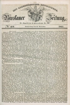 Breslauer Zeitung : mit allerhöchster Bewilligung. 1847, № 276 (25 November) + dod.