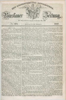 Breslauer Zeitung : mit allerhöchster Bewilligung. 1847, № 279 (28 November) + dod.