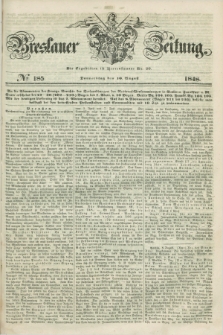 Breslauer Zeitung. 1848, № 185 (10 August) + dod.