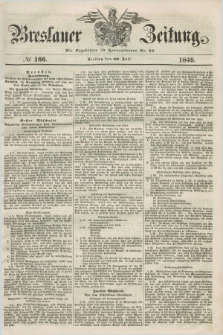 Breslauer Zeitung. 1849, № 166 (20 Juli) + dod.