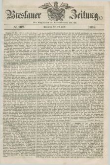 Breslauer Zeitung. 1849, № 168 (22 Juli) + dod.
