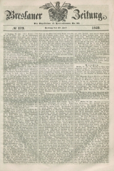 Breslauer Zeitung. 1849, № 172 (27 Juli) + dod.