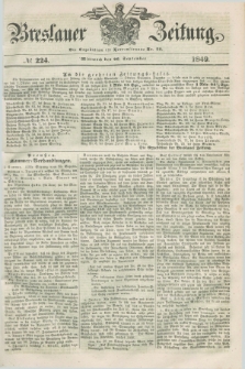 Breslauer Zeitung. 1849, № 224 (26 September) + dod.