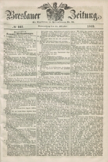Breslauer Zeitung. 1849, № 237 (11 Oktober) + dod.