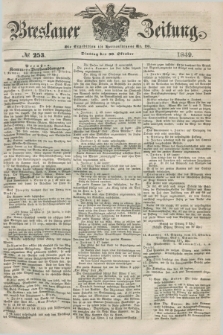 Breslauer Zeitung. 1849, № 253 (30 Oktober) + dod.