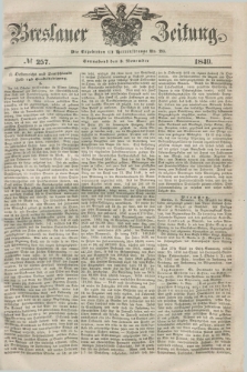 Breslauer Zeitung. 1849, № 257 (3 November) + dod.