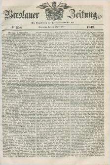 Breslauer Zeitung. 1849, № 258 (4 November) + dod.