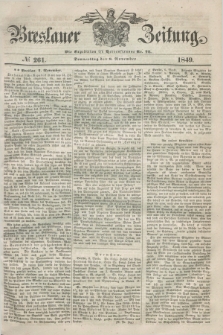 Breslauer Zeitung. 1849, № 261 (8 November) + dod.