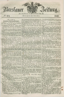 Breslauer Zeitung. 1849, № 272 (21 November) + dod.