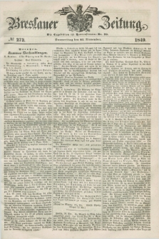 Breslauer Zeitung. 1849, № 273 (22 November) + dod.