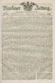 Breslauer Zeitung. 1849, № 289 (11 Dezember) + dod.