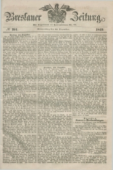 Breslauer Zeitung. 1849, № 291 (13 Dezember) + dod.