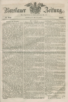 Breslauer Zeitung. 1849, № 300 (23 Dezember) + dod.