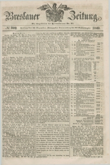 Breslauer Zeitung. 1849, № 302 (28 Dezember) + dod.