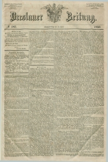 Breslauer Zeitung. 1850, № 183 (4 Juli) + dod.