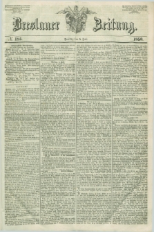 Breslauer Zeitung. 1850, № 184 (5 Juli)