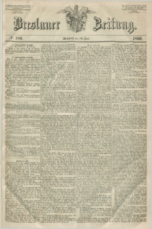 Breslauer Zeitung. 1850, № 189 (10 Juli)