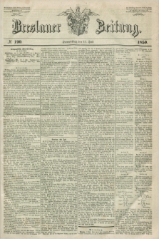 Breslauer Zeitung. 1850, № 190 (11 Juli) + dod.