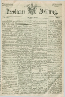 Breslauer Zeitung. 1850, № 195 (16 Juli)