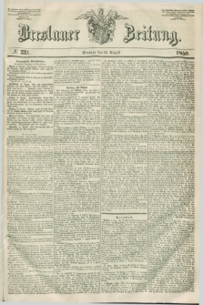 Breslauer Zeitung. 1850, № 221 (11 August) + dod.