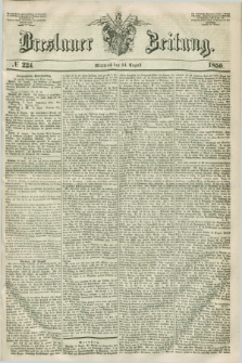 Breslauer Zeitung. 1850, № 224 (14 August)