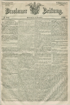 Breslauer Zeitung. 1850, № 315 (13 November) + dod.