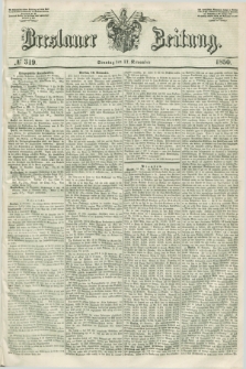 Breslauer Zeitung. 1850, № 319 (17 November) + dod.