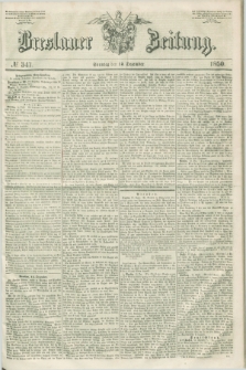 Breslauer Zeitung. 1850, № 347 (15 Dezember) + dod.