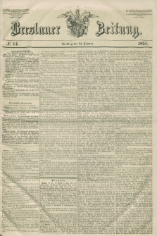 Breslauer Zeitung. 1851, № 14 (14 Januar)