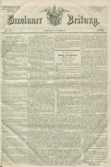 Breslauer Zeitung. 1851, № 17 (17 Januar)