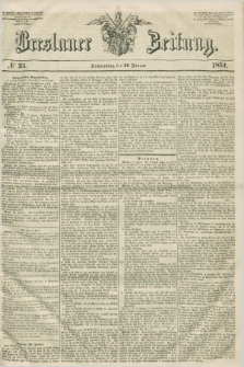 Breslauer Zeitung. 1851, № 23 (23 Januar)