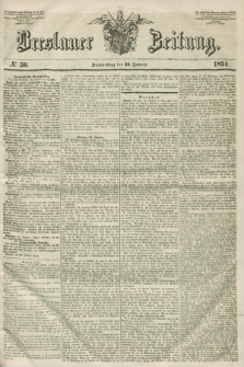 Breslauer Zeitung. 1851, № 30 (30 Januar)
