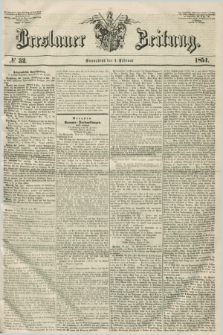 Breslauer Zeitung. 1851, № 32 (1 Februar)