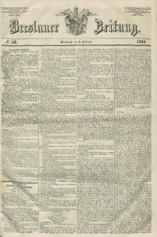 Breslauer Zeitung. 1851, № 36 (5 Februar) + dod.