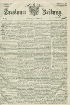 Breslauer Zeitung. 1851, № 37 (6 Februar)