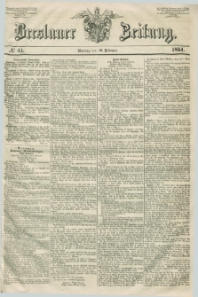 Breslauer Zeitung. 1851, № 41 (10 Februar)