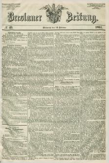 Breslauer Zeitung. 1851, № 43 (12 Februar)