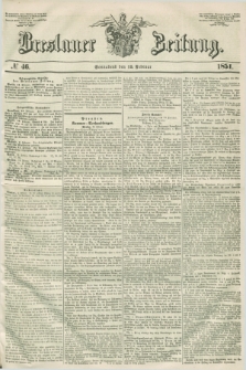 Breslauer Zeitung. 1851, № 46 (15 Februar)