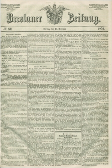 Breslauer Zeitung. 1851, № 52 (21 Februar) + dod.