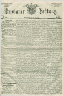 Breslauer Zeitung. 1851, № 53 (22 Februar)